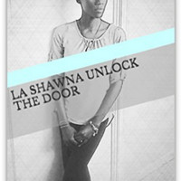 La Shawna -Unlock The Door